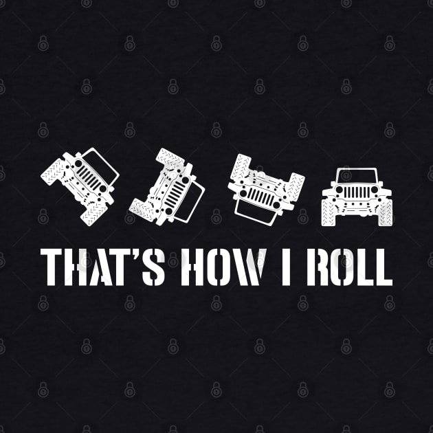 This is how i roll Jeep by Indiecate